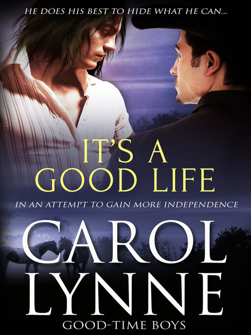 Title details for It's a Good Life by Carol Lynne - Available